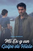 Mi Ex y un Golpe de Hielo