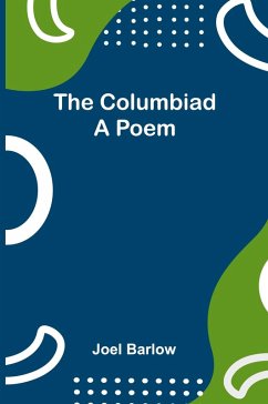 The Columbiad - Barlow, Joel