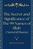 The Secret and Significance of The 99 Names of Allah (Asma'ul Husna)