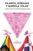 Pájaros, lesbianas y queers...¡a volar! Pájaros, lesbianas y queers...¡a volar!