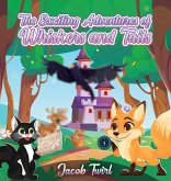 Exciting Adventures of Whiskers and Tails Exciting Adventures of Whiskers and Tails