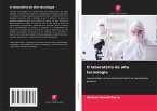 O laboratório de alta tecnologia O laboratório de alta tecnologia