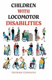 Children with Locomotor Disabilities Children with Locomotor Disabilities