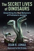 The Secret Lives of Dinosaurs (eBook, ePUB) The Secret Lives of Dinosaurs (eBook, ePUB)