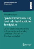 Spruchkörperspezialisierung in wirtschaftszivilrechtlichen Streitigkeiten (eBook, PDF)