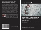De la mera supervivencia a los derechos humanos absolutos De la mera supervivencia a los derechos humanos absolutos