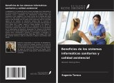 Beneficios de los sistemas informáticos sanitarios y calidad asistencial Beneficios de los sistemas informáticos sanitarios y calidad asistencial