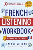 Frenhc Listening Workbook - 50 French Listening Activities for Daily Practices Frenhc Listening Workbook - 50 French Listening Activities for Daily Practices