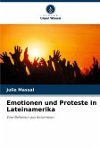 Emotionen und Proteste in Lateinamerika Emotionen und Proteste in Lateinamerika