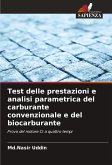 Test delle prestazioni e analisi parametrica del carburante convenzionale e del biocarburante Test delle prestazioni e analisi parametrica del carburante convenzionale e del biocarburante