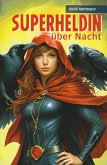 Superheldin über Nacht Superheldin über Nacht