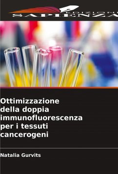 Cover Ottimizzazione della doppia immunofluorescenza per i tessuti cancerogeni