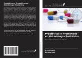 Probióticos y Prebióticos en Odontología Pediátrica Probióticos y Prebióticos en Odontología Pediátrica