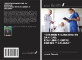 "GESTIÓN FINANCIERA EN SANIDAD: EQUILIBRIO ENTRE COSTES Y CALIDAD" "GESTIÓN FINANCIERA EN SANIDAD: EQUILIBRIO ENTRE COSTES Y CALIDAD"