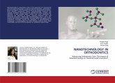 NANOTECHNOLOGY IN ORTHODONTICS NANOTECHNOLOGY IN ORTHODONTICS