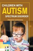 Children with Autism Spectrum Disorder Children with Autism Spectrum Disorder