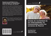Estado de morbilidad de las enfermedades no transmisibles entre los ancianos de Meerut Estado de morbilidad de las enfermedades no transmisibles entre los ancianos de Meerut