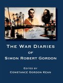 The War Diaries of Simon Robert Gordon The War Diaries of Simon Robert Gordon