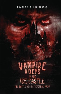 Vampire Vixens in The Ice Castle - Livingston, Bradley T.