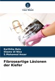 Fibroseartige Läsionen der Kiefer Fibroseartige Läsionen der Kiefer