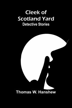 Cleek Of Scotland Yard - Hanshew, Thomas W.