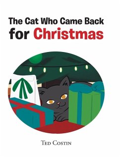 The Cat Who Came Back for Christmas - Costin, Ted