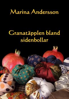 Granatäpplen bland sidenbollar Granatäpplen bland sidenbollar