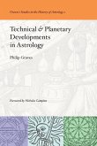 Technical & Planetary Developments in Astrology Technical & Planetary Developments in Astrology