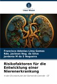 Risikofaktoren für die Entwicklung einer Nierenerkrankung Risikofaktoren für die Entwicklung einer Nierenerkrankung
