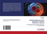 Epithelial-Mesenchymal Transition: Cancer's Pathway to Spread Epithelial-Mesenchymal Transition: Cancer's Pathway to Spread