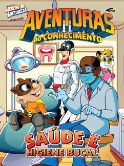Aventuras do conhecimento - Saúde e higiene bucal (eBook, ePUB) - Antonio Raimundo, Marco