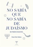 No sabía que no sabía de judaísmo (eBook, ePUB) No sabía que no sabía de judaísmo (eBook, ePUB)