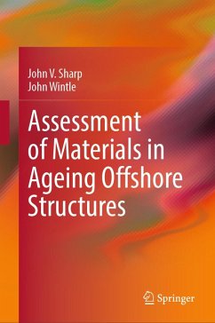 Assessment of Materials in Ageing Offshore Structures (eBook, PDF) - Sharp, John V.; Wintle, John