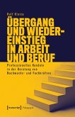 Übergang und Wiedereinstieg in Arbeit und Beruf (eBook, PDF)