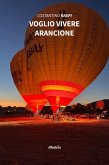 Voglio vivere arancione (eBook, ePUB) Voglio vivere arancione (eBook, ePUB)