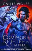 La Compagne Rejetée du Roi Alpha (eBook, ePUB)