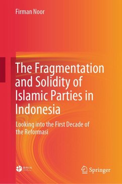 The Fragmentation and Solidity of Islamic Parties in Indonesia (eBook, PDF) - Noor, Firman