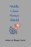 Middle Class Money Shield (eBook, ePUB) Middle Class Money Shield (eBook, ePUB)