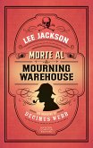 Morte al Mourning Warehouse (eBook, ePUB) Morte al Mourning Warehouse (eBook, ePUB)