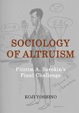 Sociology of Altruism (eBook, ePUB) Sociology of Altruism (eBook, ePUB)