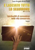 E lasciato tutto lo seguirono (eBook, PDF) E lasciato tutto lo seguirono (eBook, PDF)