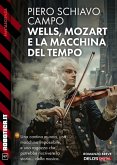Wells, Mozart e la macchina del tempo (eBook, ePUB) Wells, Mozart e la macchina del tempo (eBook, ePUB)