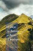 10 Days to Become a Better Developer (eBook, ePUB)