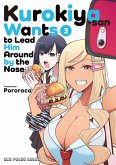 Kurokiya-san Wants to Lead Him Around by the Nose (eBook, ePUB)