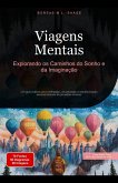 Viagens Mentais: Explorando os Caminhos do Sonho e da Imaginação (Sonho (PT), #3) (eBook, ePUB) Viagens Mentais: Explorando os Caminhos do Sonho e da Imaginação (Sonho (PT), #3) (eBook, ePUB)