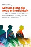 Mit uns zieht die neue Männlichkeit (eBook, PDF) Mit uns zieht die neue Männlichkeit (eBook, PDF)