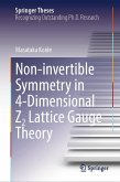 Non-invertible Symmetry in 4-Dimensional Z2 Lattice Gauge Theory (eBook, PDF) Non-invertible Symmetry in 4-Dimensional Z2 Lattice Gauge Theory (eBook, PDF)