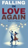 Falling in love again with your partner (eBook, ePUB) Falling in love again with your partner (eBook, ePUB)