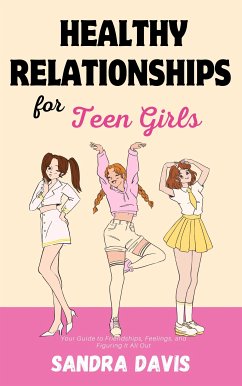 Cover Healthy Relationships for Teen Girls (eBook, ePUB)