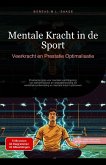 Mentale Kracht in de Sport: Veerkracht en Prestatie Optimalisatie (eBook, ePUB) Mentale Kracht in de Sport: Veerkracht en Prestatie Optimalisatie (eBook, ePUB)